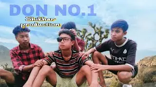 DON NO. 1||KAU BRU||SHORT FILM||@SHIKHAR PRODUCTION!