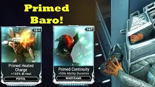Warframe Baro Items! Primed Continuity Primed Heated Charge!