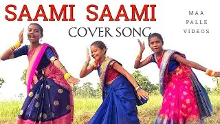SAAMI SAAMI COVER SONG | MAA PALLE VIDEOS