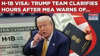H-1B Visa: US Clarifies Trump&rsquo;s Fee Hike Hours After India MEA Warned Of Consequences In Strong Reax