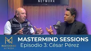 Mastermind Sessions - Cap&iacute;tulo 3:  &iquest;C&oacute;mo Visualizar las &Aacute;reas de Oportunidad y Emprender?