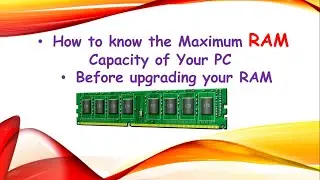 How to know the Maximum RAM Capacity of Your PC | Before upgrading your RAM