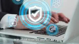 EFileExcise720 : A Smarter Way to File IRS Excise Tax Forms Online