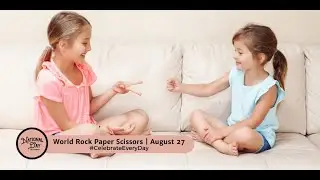 World Rock Paper Scissors Day | August 27