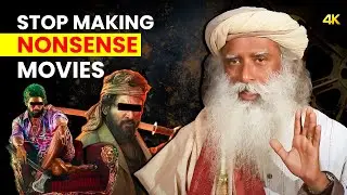 SADHGURU Speaks Out Against MEANINGLESS MOVIES | Stop Making NONSENSE MOVIES | Indian Film Industry