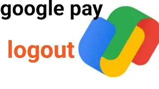 how to login/logout google pay 2023