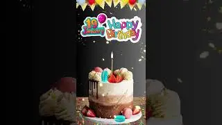 19 January Happy birthday to you #happybirthday