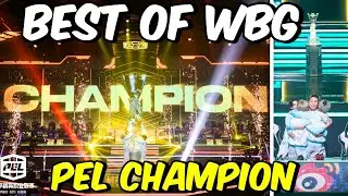 BEST OF WBG | CHAMPION | PEL 2021 S1 | Ready for PEI 2021 | WBG Ming, Z9, General, Bheizhai