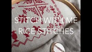 Flosstube Extra! Stitch With Me Rice Stitches