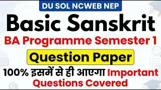 Basic Sanskrit BA Programme Semester 1 Question Paper || Important Question Paper 2026 