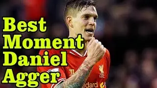 Best Football Moment of Daniel Agger