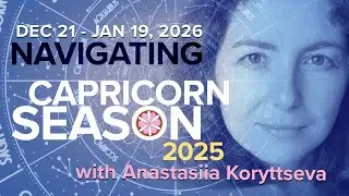 Capricorn Season 2025/26 |  December & January Astrology & Human Design Insights #astrologyforecast