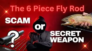 Top 5 Reasons You&rsquo;ll Wish You Had a 6-Piece Fly Rod - El Rey G6 from Pescador on the Fly