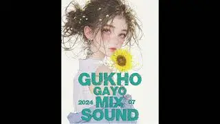 GUKHO GAYO MIX SOUND 2024 07