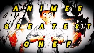 Toriko: Animes Greatest Chef Explained  (Analyzing Chef Komatsu)