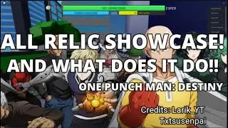 ALL RELIC SHOWCASE!! AND WHAT DOES IT DO! | One Punch Man: Destiny  (Roblox)