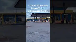 &bull; 11&deg;C in Manchester, Jamaica?! 🥶❄️ Unbelievable Weather