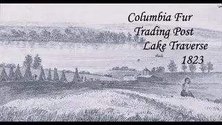 Columbia Fur Trading Post on  Lake Traverse 1823