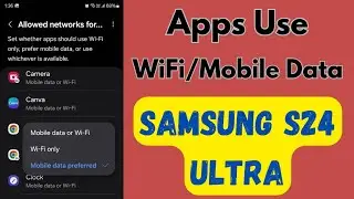 How to Set App to Use WiFi or Mobile Data in Samsung Galaxy S24 Ultra