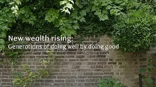 New wealth rising: Generations of doing well by doing good