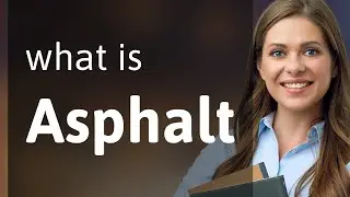 Asphalt &bull; ASPHALT definition