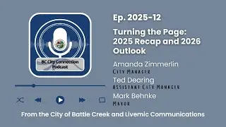 BC City Connection Podcast: Ep. 2025-12 - Turning the Page: 2025 Recap and 2026 Outlook