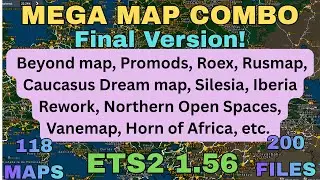 ETS2 1.56 MEGA MAP COMBO, FINAL VERSION!  All map links, and placed in the correct load order👍