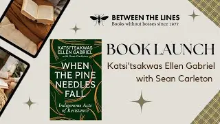 When the Pine Needles Fall: Indigenous Acts of Resistance Book Launch