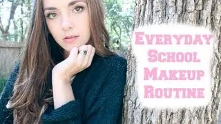 Everyday School Makeup Routine!