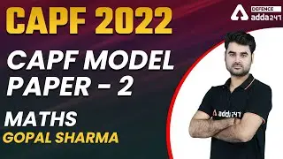 CAPF Assistant Commandant Preparation | CAPF Model Paper - 2  | CAPF AC Maths Classes 2022