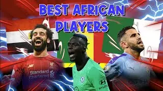 Top 10 BEST AFRICAN players in the PREMIER LEAGUE