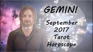 Gemini September 2017 Tarot Horoscope