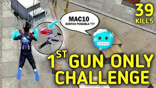FIRST GUN ONLY CHALLENGE😬!!!|| GOT MAC10🙄|| SOLO VS SQUAD|| BOOYAH POSSIBLE ? |99% HEADSHOT INTEL I5