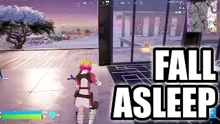 Fall Asleep While I Play Fortnite - Part 3