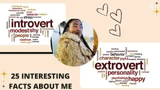 25 FUN FACTS ABOUT ME|MY PERSONALITY|CHOCOLATES OR FLOWERS?