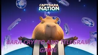 Capybara Nation CRYPTO -  BARA -  meme coin and game to earn free crypto to STAKE