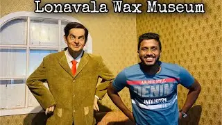 लोणावळा मधील Wax Museum | Lonavala Diaries
