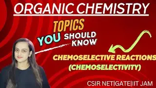 chemoselectivity|chemoselective reactions|CSIR NET|GATE exam|Organic chemistry #chemoselectivity