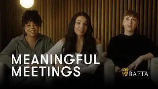 10 Meaningful Meetings | BAFTA Breakthrough 10th Anniversary