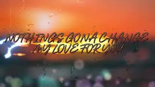 NOTHING'S GONA CHANGE MY LOVE FOR YOU - RemixMaster