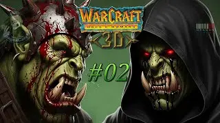 II. [#02] Warcraft Orcs & Humans ✮3D✮ (Orc 🪓 campaign)