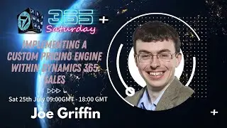 Implementing a Custom Pricing Engine within Dynamics 365 Sales - Joe Griffin