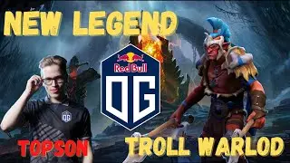 Topson. [ Troll Warlord ] MID Lane, New Legend Pro Player