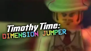 Timothy Time: Dimension Jumper (Brickfilm)