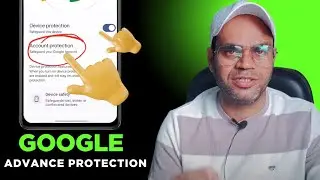 Google Account Secure करना सीखें | How to Work Google Advance Protection in Android | Device Protect