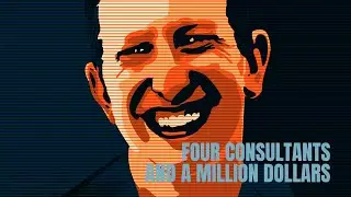 Four Consultants and a Million Dollars