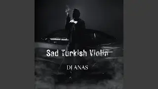 Sad Turkish Violin