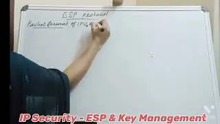 IP Security - ESP & Key Management