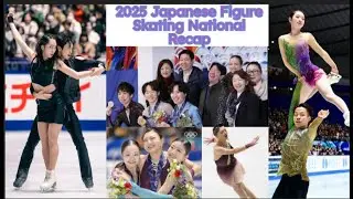 2025 Japanese Figure Skating National - Recap