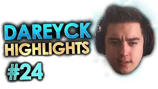 Dareyck Stream Highlights #24